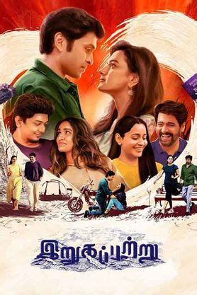 Irugapatru (2023) - Movie | Reviews, Cast & Release Date in coimbatore ...