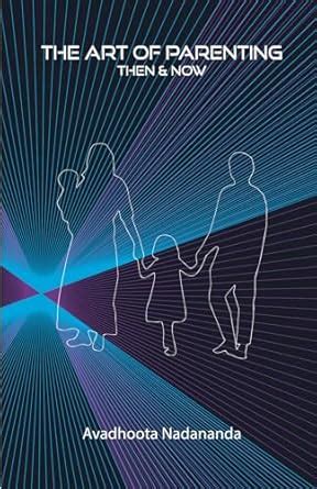 Buy The Art of Parenting: Then and Now Book Online at Low Prices in ...