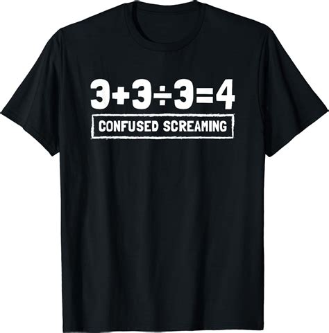 Funny Math Formula, Confused Screaming, Nerd, Geek, Algebra T-Shirt ...