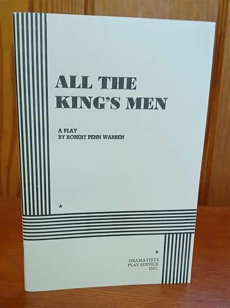 All the King's Men: A Play by Robert Penn Warren: Near Fine Soft cover ...
