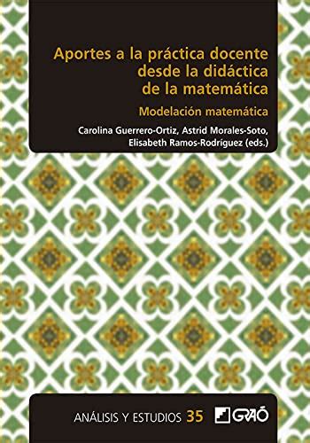 Aportes desde la didáctica de la matemática. Modelación matemática ...