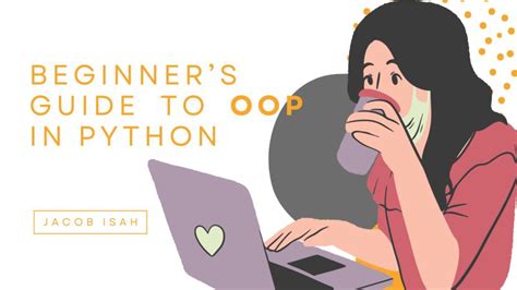 Image result for Object-Oriented Programming in Python Freecodecamp