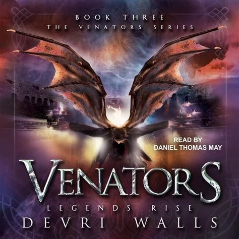 Venators: Legends Rise: 3 : Walls, Devri, May, Daniel Thomas: Amazon.in ...