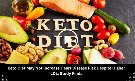 Keto Diet May Not Increase Heart Disease Risk Despite Higher LDL: Study ...