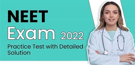 NEET Exam 2022 : Practice Test with Detailed Solution