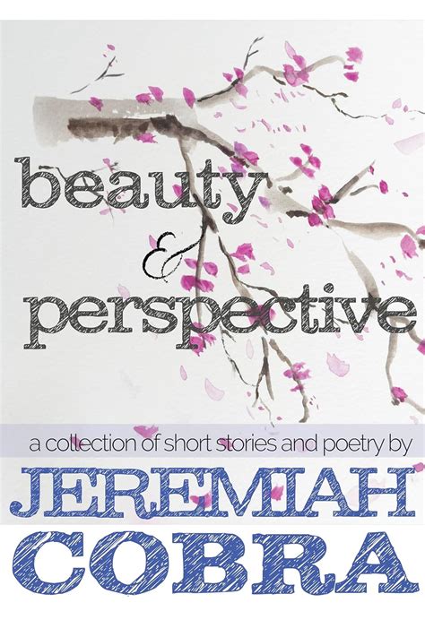 Beauty and Perspective: a collection of short stories and poetry eBook ...