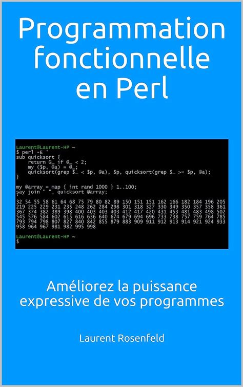 Programmation fonctionnelle en Perl: Améliorez la puissance expressive ...