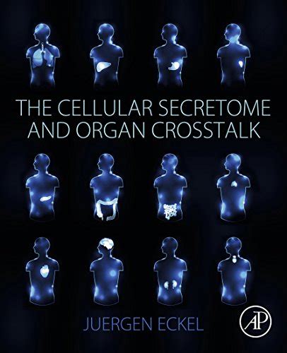 The Cellular Secretome and Organ Crosstalk eBook : Eckel, Juergen ...