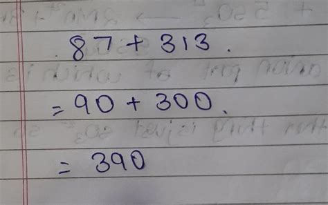 87+313 round off to nearest 10 and 100 - Brainly.in