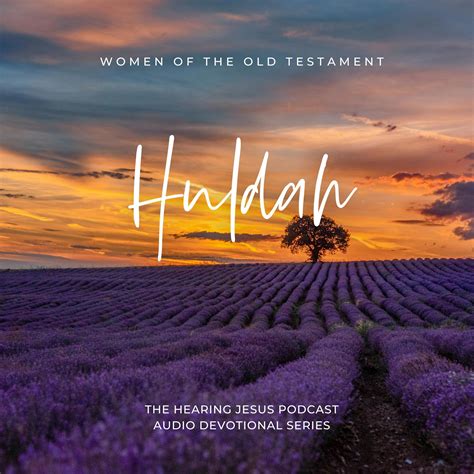 The Power of a Woman’s Voice in God’s Plan: Huldah: Women of the Old ...