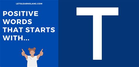455 Positive Words That Start with "T" - Lets Learn Slang