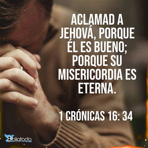 1 Crónicas 16:34 BL95 - Alaben al Señor porque es bueno. Porque es ...
