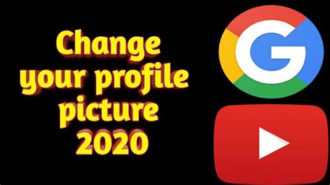 HOW TO CHANGE YOUR YOUTUBE OR GOOGLE PROFILE PICTURE 2020, #howto - YouTube
