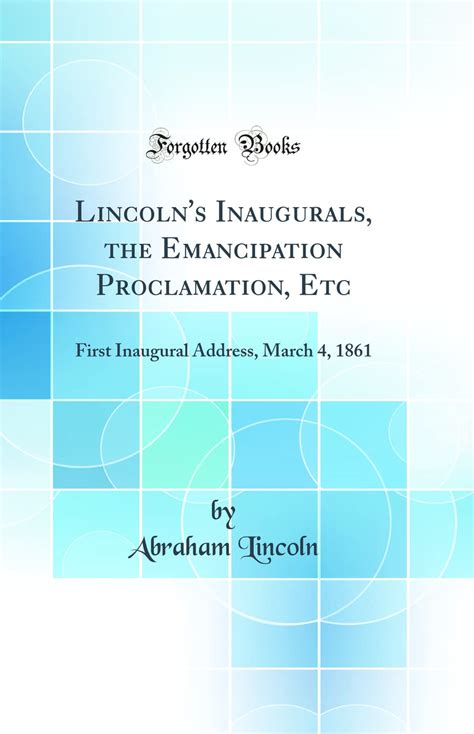 Buy Lincoln's Inaugurals, the Emancipation Proclamation, Etc: First ...
