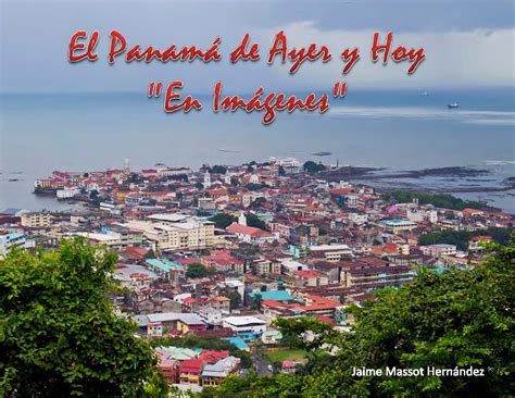 El Panamá de Ayer y Hoy - En Imágenes (Spanish Edition) eBook : Massot ...