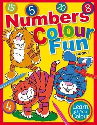 Numbers Colour Fun: Book 1 (Learn as You Colour) : Amazon.in: Books