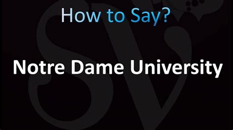 How to Pronounce University of Notre Dame, Indiana (CORRECTLY!) - YouTube