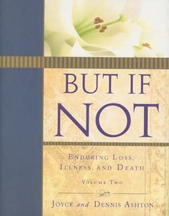 Buy But If Not: Enduring Loss, Illness, and Death Book Online at Low ...