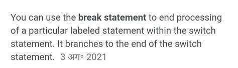 A statement in Switch case is used to exit the construct. - Brainly.in
