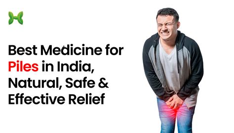 Best Medicine for Piles in India: Complete Guide to Fast & Natural Relief