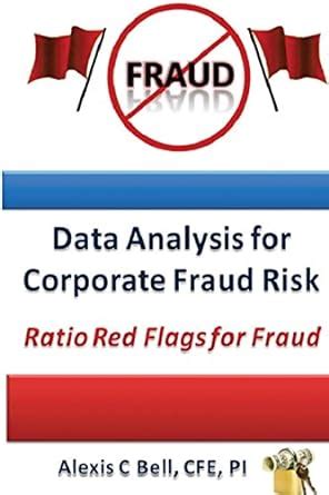 Buy Data Analysis for Corporate Fraud Risk: Ratio Red Flags for Fraud ...