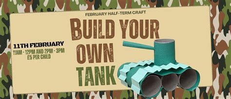 Build Your Own Tank – February Crafts, Balhousie Castle, Hay Street ...