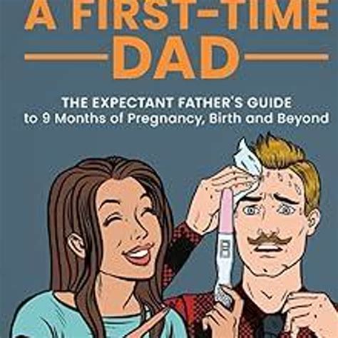 Download⚡️PDF ️ I'm Gonna Be A First-Time Dad: The Expectant Father's ...