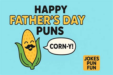 100+ Fathers Day Puns That Will Make Dad Laugh Out Loud