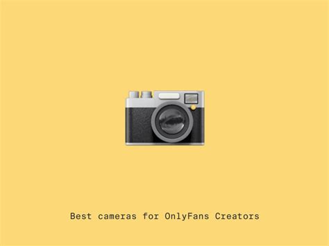 Best cameras for OnlyFans creators: top picks for quality content