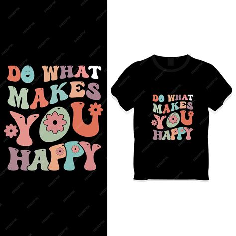 Premium Vector | Do what makes you happy, motivational quote retro wavy ...