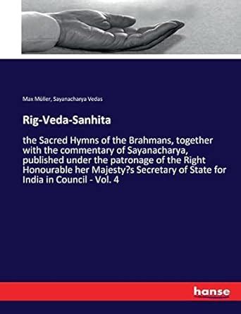 Buy Rig-Veda-Sanhita: the Sacred Hymns of the Brahmans, together with ...