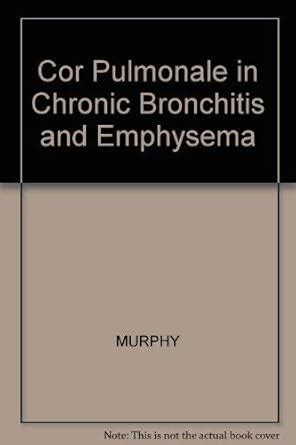 Buy Cor Pulmonale In Chronic Bronchitis Book Online at Low Prices in ...