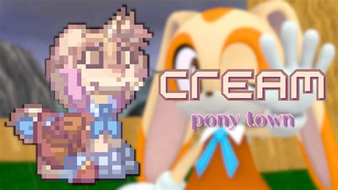 🥟) Cream the rabbit : [ pony town skin ] - YouTube