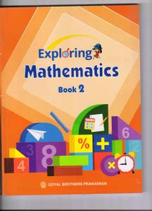 Exploring Mathematics Book 2: Buy Exploring Mathematics Book 2 by GOYAL ...
