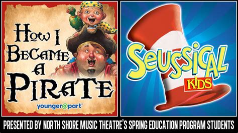 Pirate/Seussical at North Shore Music Theatre, North Shore Music ...