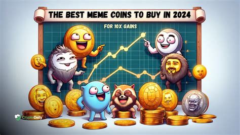 The Best Meme Coins To Buy In 2024 For 10x Gains - Crypto Daily