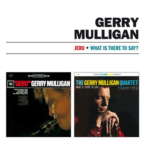 Jeru + What Is There to Say?: Gerry Mulligan: Amazon.in: Music}
