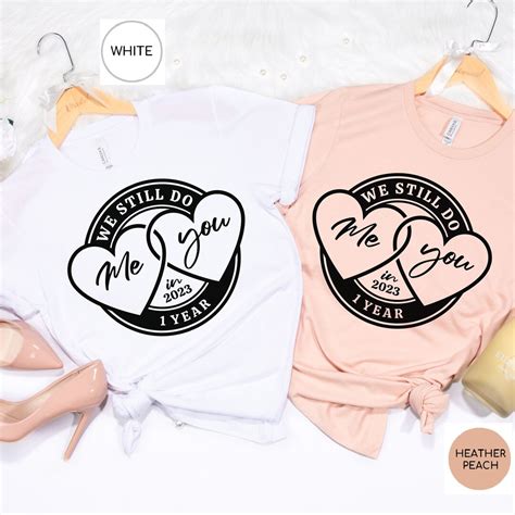 1st Year Wedding Anniversary Shirt Gift for Wife, We Still Do ...