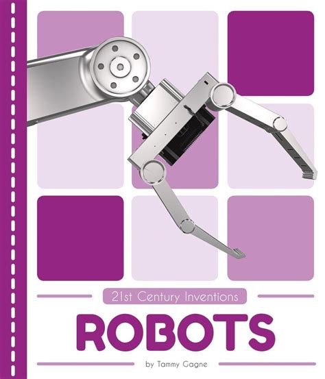 Robots: Includes Qr Codes (21st Century Inventions) : Gagne, Tammy ...