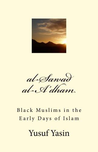 Buy al-Sawad al-A'dham: Black Muslims in the Early Days of Islam Book ...