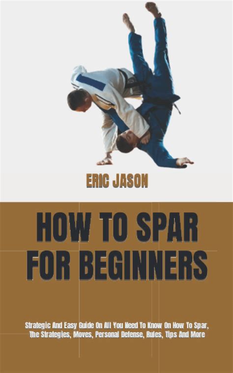 Buy HOW TO SPAR FOR BEGINNERS: Strategic And Easy Guide On All You Need ...