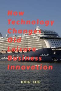 How Technology Changes Old Leisure Business: Buy How Technology Changes ...