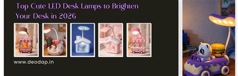 Top Cute LED Desk Lamps 2026 | Kids Study & Night Desk Lamps – DeoDap