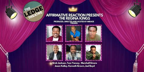The Ledge Theatre Presents Affirmative Reaction THE REGINA KINGS, The ...