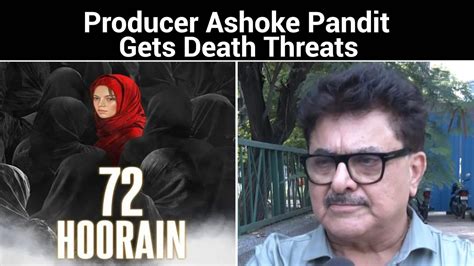 72 Hoorain controversy: Producer Ashoke Pandit gets death threats, 'we ...