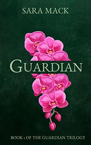 Guardian (The Guardian Trilogy Book 1) eBook : Mack, Sara, Editing ...