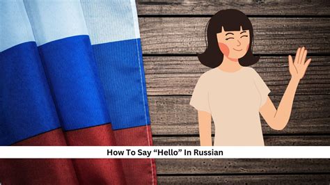 How To Say "Hello" In Russian: 33 Unique Russian Greetings