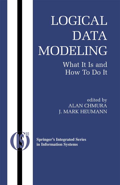 Buy Logical Data Modeling: What it is and How to do it: 5 (Integrated ...