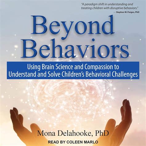 Beyond Behaviors: Using Brain Science and Compassion to Understand and ...