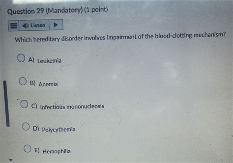 Solved: (Mandatory) (1 point) Listen Which hereditary disorder involves ...